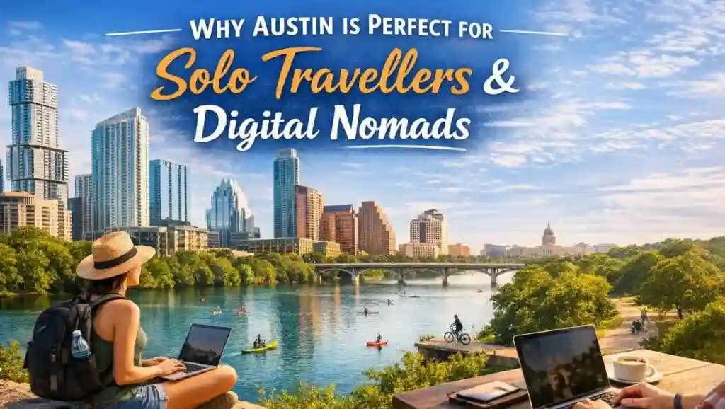 Why Austin is perfect for solo travellers and digital nomads